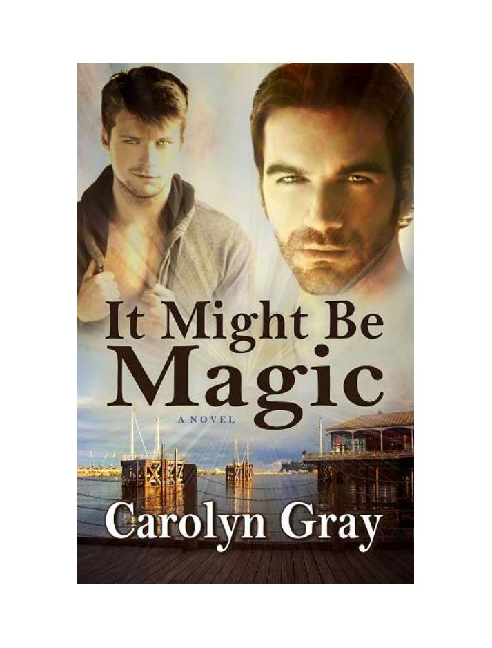 It Might Be Magic by Carolyn Gray