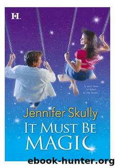 It Must Be Magic by Jennifer Skully