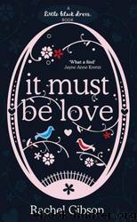 It Must be Love by Rachel Gibson