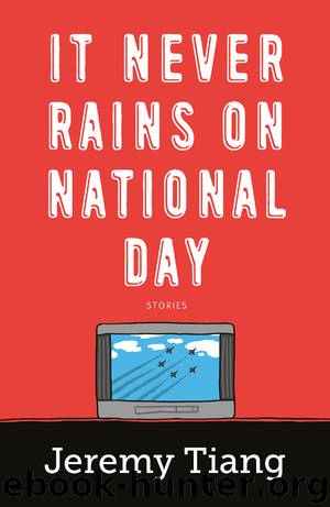 It Never Rains On National Day by Jeremy Tiang