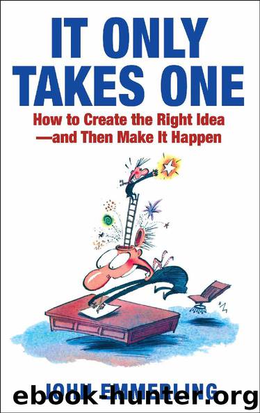 It Only Takes One by John Emmerling