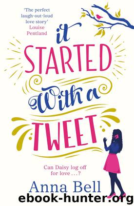 It Started With A Tweet by Anna Bell
