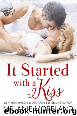 It Started With a Kiss by Melanie Moreland