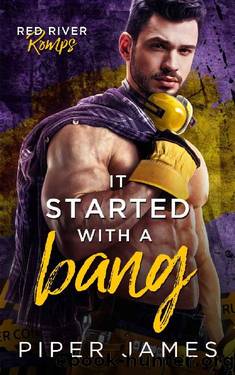 It Started with a Bang: A Fake Marriage Romance: Red River Romps #1 by Piper James