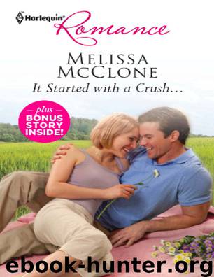 It Started with a Crush... & Win, Lose...or Wed!: It Started with a Crush...\Win, Lose...or Wed! by Melissa McClone