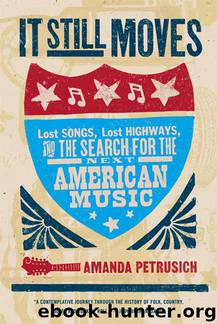 It Still Moves by Amanda Petrusich