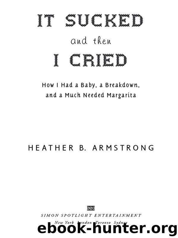 It Sucked and Then I Cried by Heather Armstrong
