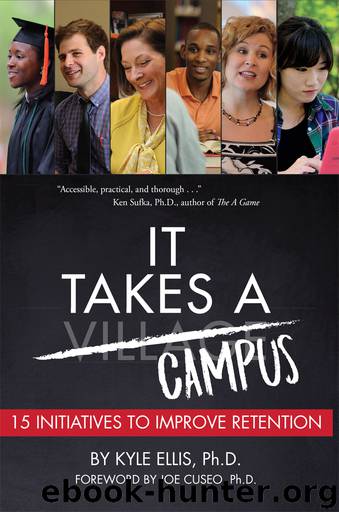 It Takes A Campus: 15 Initiatives to Improve Retention by Ellis Kyle