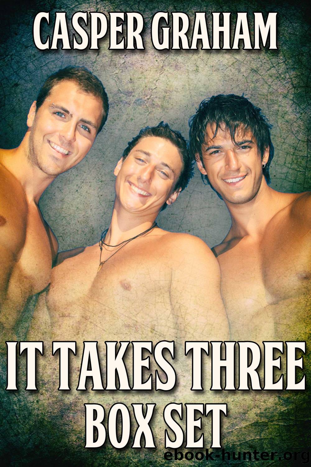 It Takes Three Box Set by Casper Graham