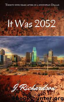 It Was 2052 by Richardson J