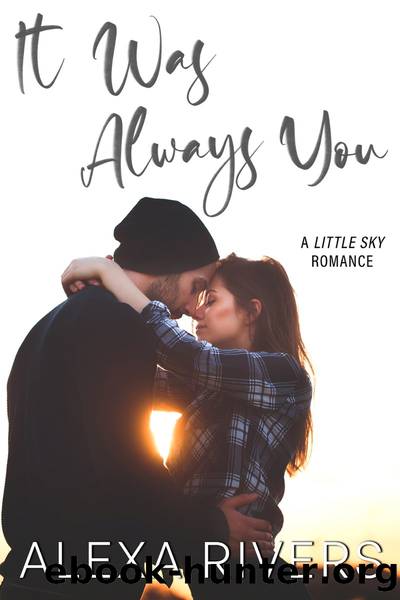 It Was Always You by Alexa Rivers
