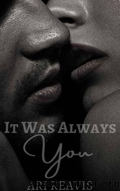 It Was Always You by Ari Reavis