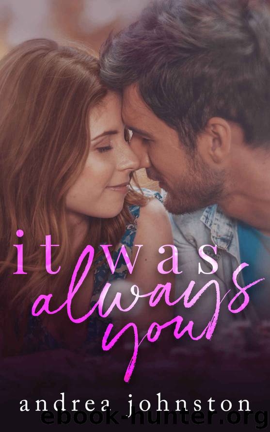 It Was Always You by Johnston Andrea