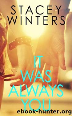 It Was Always You by Stacey Winters