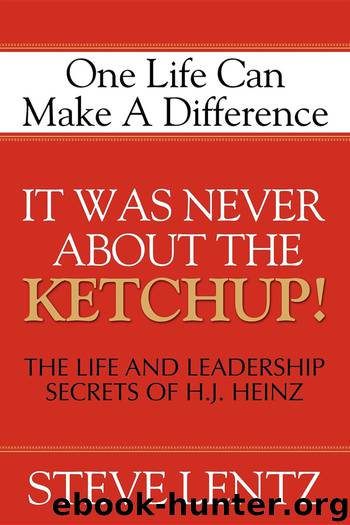 It Was Never About the Ketchup! by Steve Lentz