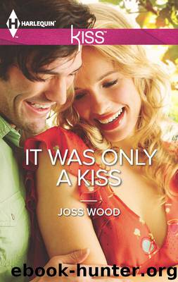 It Was Only a Kiss by Joss Wood