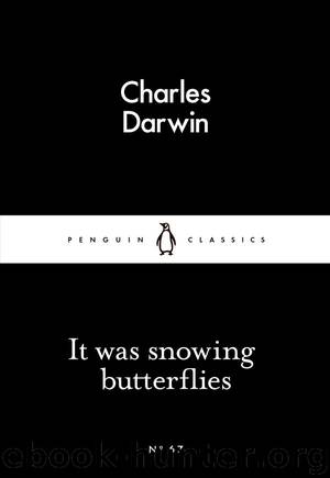It Was Snowing Butterflies (Penguin Little Black Classics) by Darwin Charles