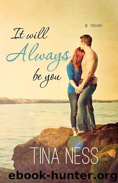It Will Always Be You (You Series Book 1) by Tina Ness