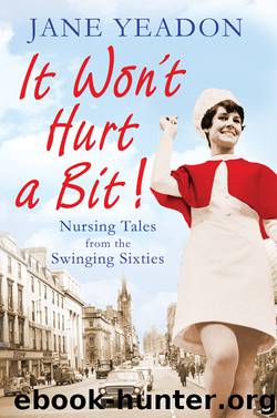 It Won't Hurt a Bit by Jane Yeadon