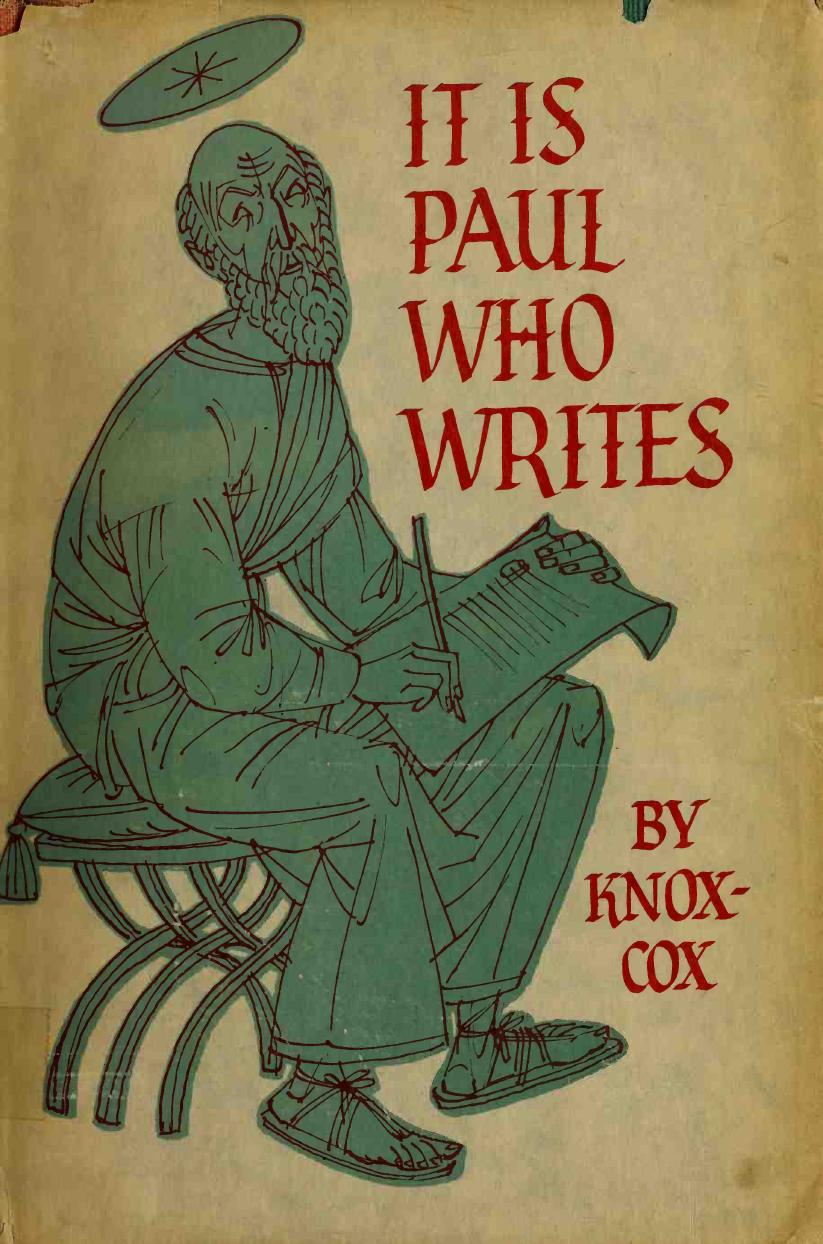 It is Paul Who Writes by Ronald A. Knox Ronald Cox
