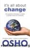 It's All About Change by Osho