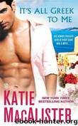 It's All Greek to Me by MacAlister Katie