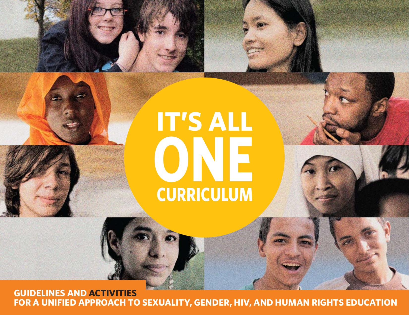 It's All One Curriculum: Guidelines and Activities for a Unified Approach to Sexuality, Gender, HIV, and Human Rights Education, vol. 2, Activities by International Sexuality and HIV Curriculum Working Group