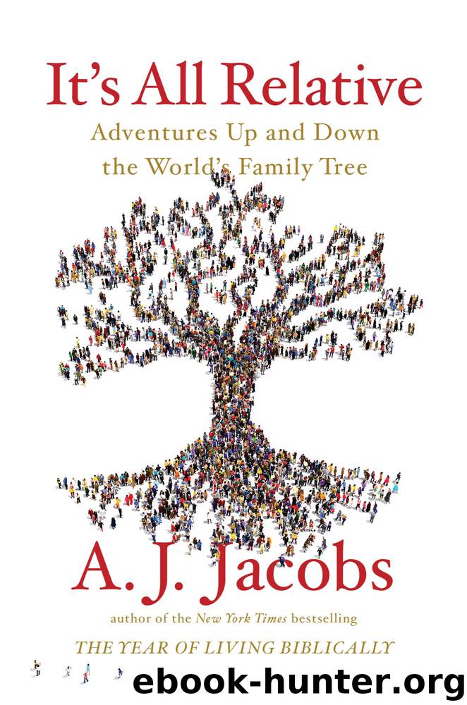 It's All Relative by A. J. Jacobs