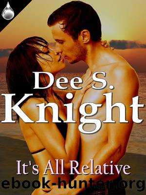 It's All Relative by Dee S. Knight