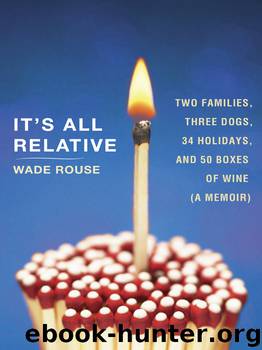 It's All Relative by Wade Rouse