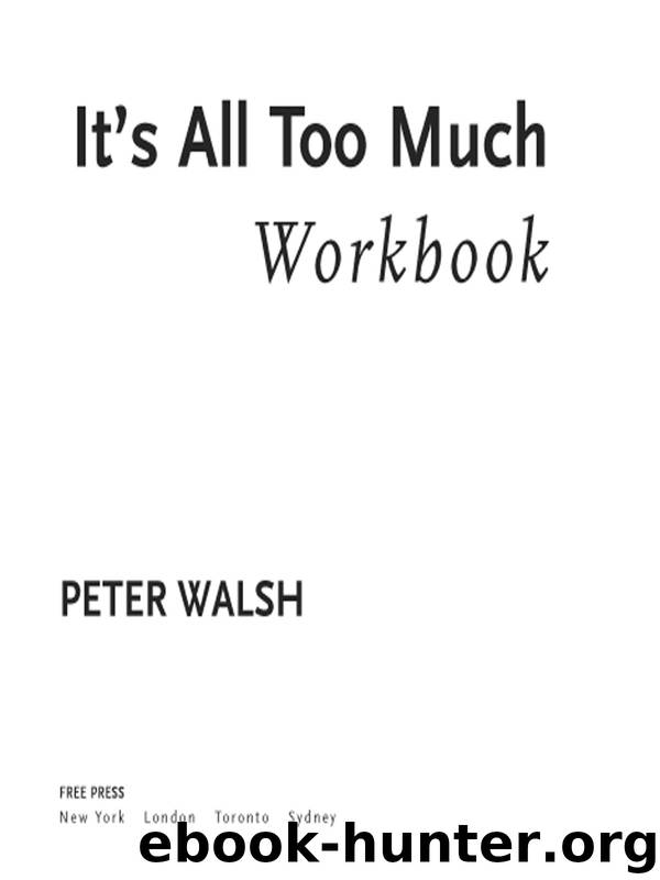 It's All Too Much Workbook by Peter Walsh