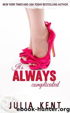 It's Always Complicated (Her Billionaires Book 4) by Julia Kent