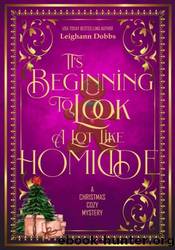 It's Beginning To Look A Lot Like Homicide by Leighann Dobbs