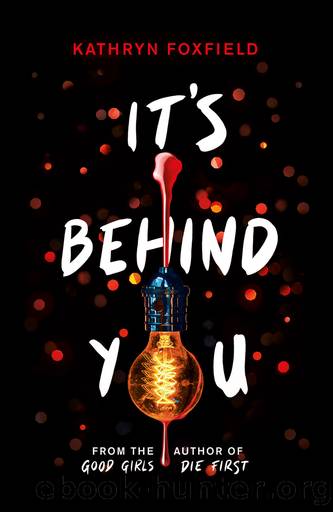 It's Behind You by Kathryn Foxfield