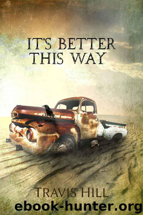 It's Better This Way by Travis Hill