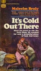 It's Cold Out There by Braly Malcolm