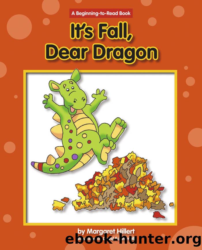 It's Fall, Dear Dragon by Margaret Hillert