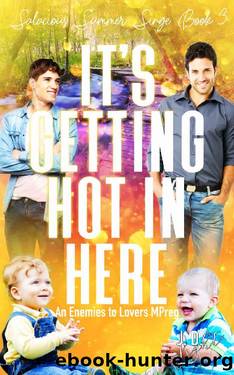 It's Getting Hot in Here: An Enemies to Lovers MPreg (Salacious Summer Singe Book 3) by J. D. Light