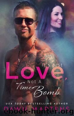 It's Just Love, Not a Time Bomb by Dawn Martens