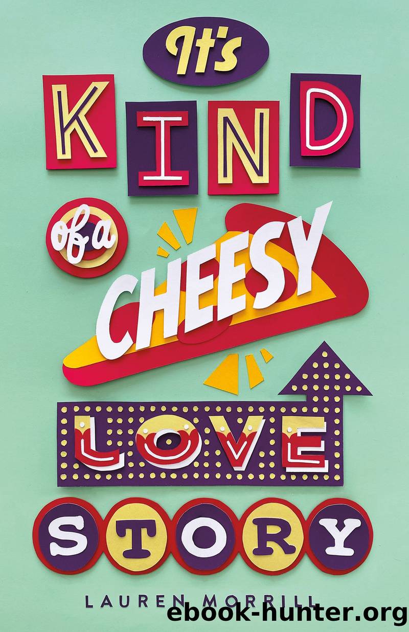It's Kind of a Cheesy Love Story by Lauren Morrill