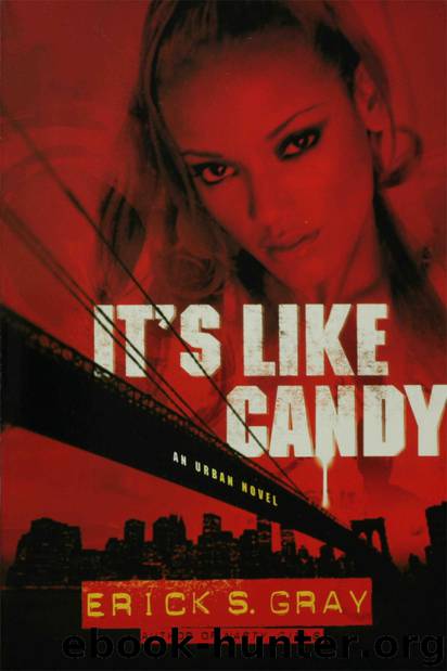 It's Like Candy by Erick S. Gray