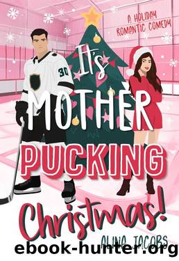 It's Mother-Pucking Christmas!: A Holiday Romantic Comedy by Alina Jacobs