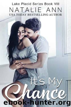 It's My Chance (Lake Placid Series Book 8) by Natalie Ann