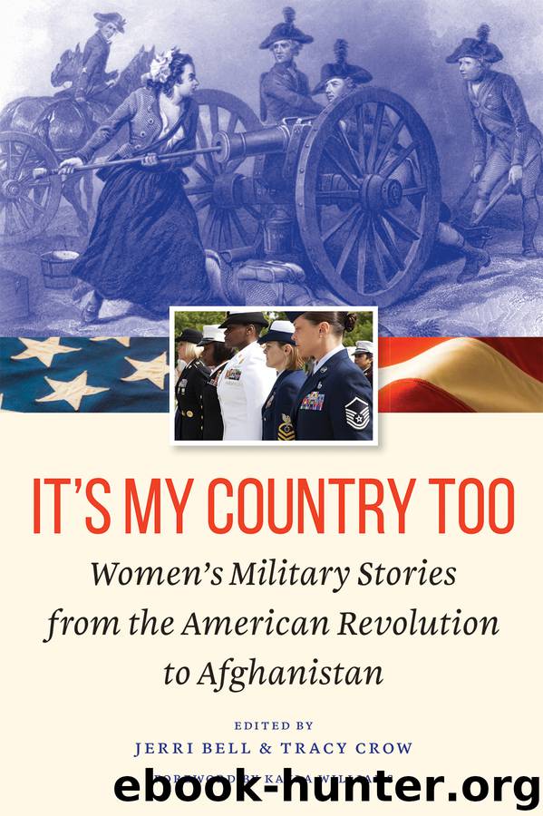It's My Country Too by Women's Military Stories from the American Revolution to Afghanistan