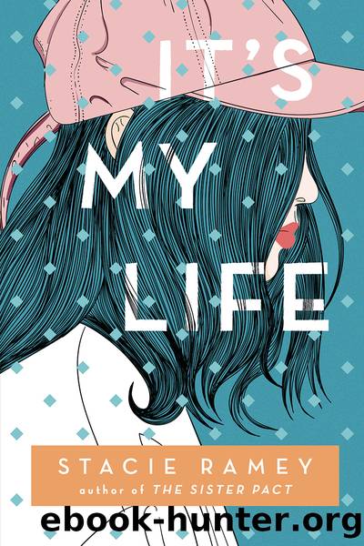 It's My Life by Stacie Ramey