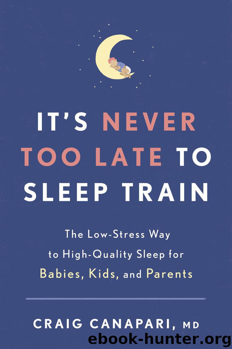It's Never Too Late to Sleep Train by Craig Canapari MD