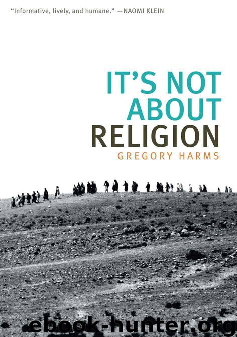It's Not About Religion by Harms Gregory