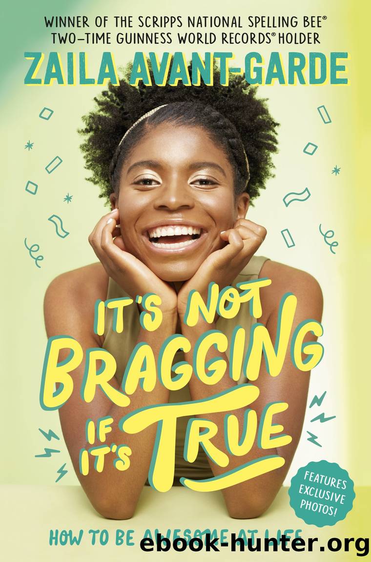 It's Not Bragging If It's True by Zaila Avant-garde