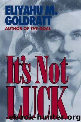 It's Not Luck by Eliyahu M. Goldratt