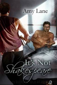 It's Not Shakespeare by Amy Lane